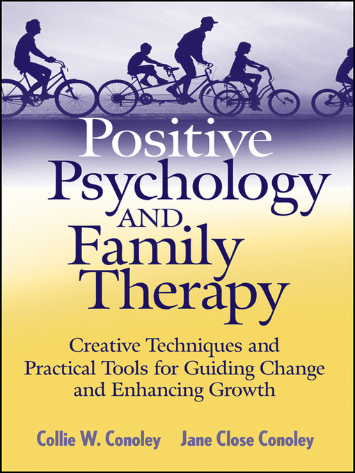 Title details for Positive Psychology and Family Therapy by Collie Wyatt  Conoley - Available